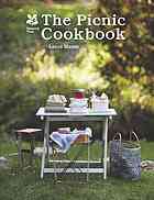 The Picnic Cookbook Outdoor Feasts For All Occasions Laura Mason