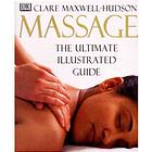 Massage The Ultimate Illustrated Guide Maxwellhudson Clare