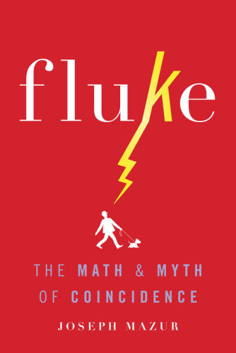 Fluke The Maths And Myths Of Coincidence Mazur Joseph