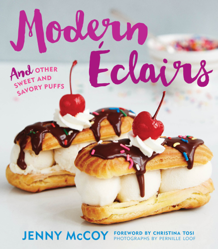 Modern Eclairs And Other Sweet And Savory Puffs Mccoy Jenny