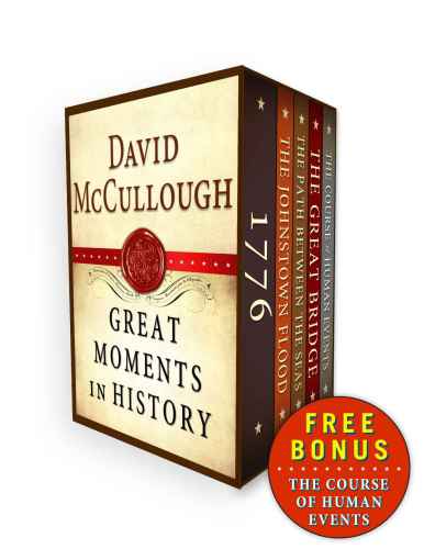 David Mccullough Great Moments In History Ebook Box Set 1776 The Johnstown Flood Path Between The Seas The Great Bridge The Course Of Human Events David Mccullough