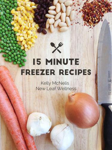 15minute Freezer Recipes Mcnelis Kelly