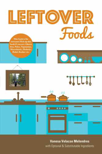 Leftover Foods With Optional And Substitutable Ingredients Vanesa Velacse Melendres