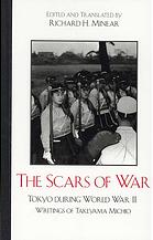 The Scars Of War Tokyo During World War Ii The Writings Of Takeyama Michio Michio