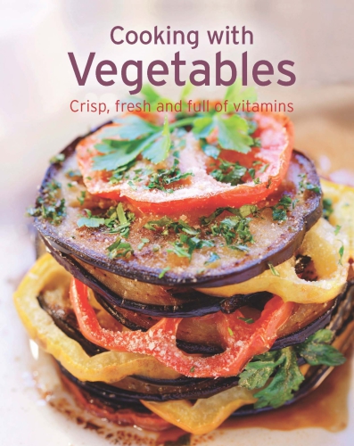 Cooking With Vegetables Our 100 Top Recipes Presented In One Cookbook Naumann Verlag
