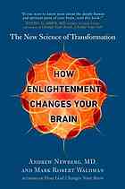 How Enlightenment Changes Your Brain The New Science Of Transformation Newberg
