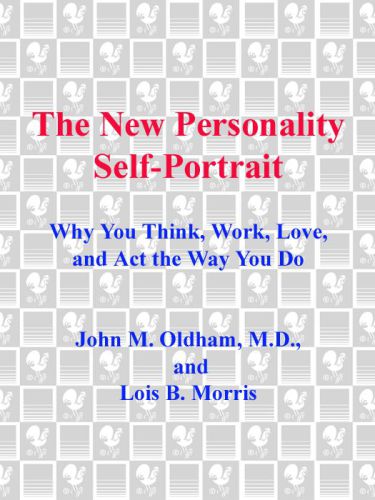 The New Personality Selfportrait Why You Think Work Love And Act The Way You Do Oldham