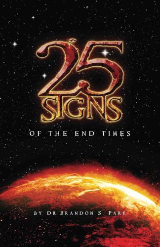 25 Signs Of The End Times Park Brandon