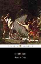 Rome In Crisis Nine Lives Tiberius Gracchus Gaius Gracchus Sertorius Lucullus Younger Cato Brutus Antony Galba Otho Revised Edition Pelling