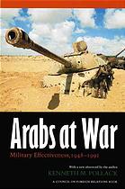 Arabs At War Military Effectiveness 19481991 Kenneth Michael Pollack