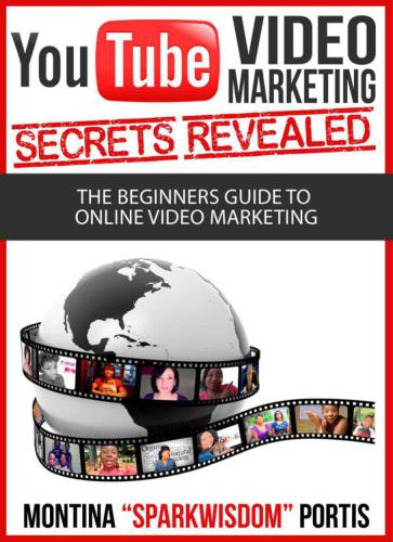 Youtube Video Marketing Secrets Revealed The Beginners Guide To Online Video Marketing Portis