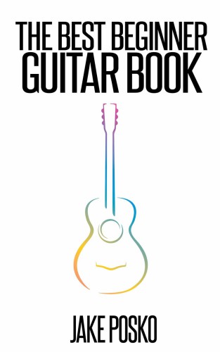 The Best Beginner Guitar Book This Book Will Teach You To Play The Guitar Posko