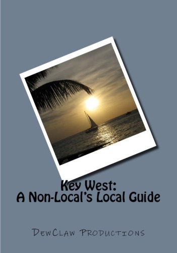 Key West A Nonlocals Local Guide Productions Dewclaw