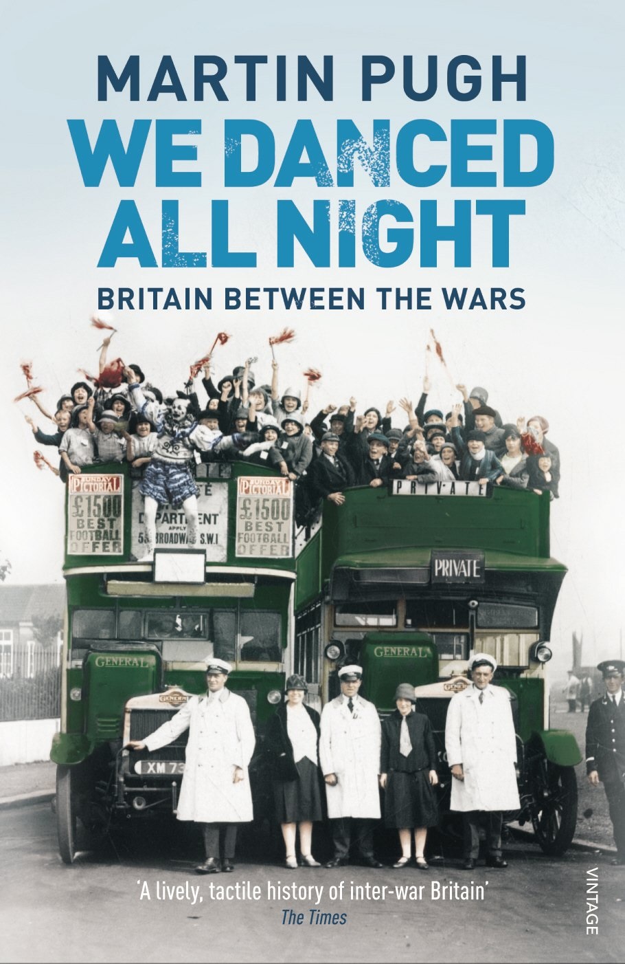 We Danced All Night A Social History Of Britain Between The Wars Martin Pugh