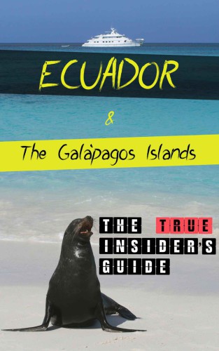 Ecuador Galapgos Islands The True Insiders Guide Rogue