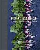 Root To Leaf A Southern Chef Cooks Through The Seasons First Edition John Kernick