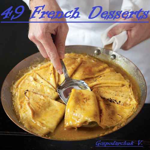 49 French Desserts Saveur