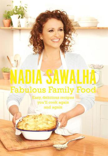 Fabulous Family Food Easy Delicious Recipes Youll Cook Again And Again Sawalha