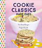 Cookie Classics Made Easy Onebowl Recipes Perfect Results Brandi Scalise