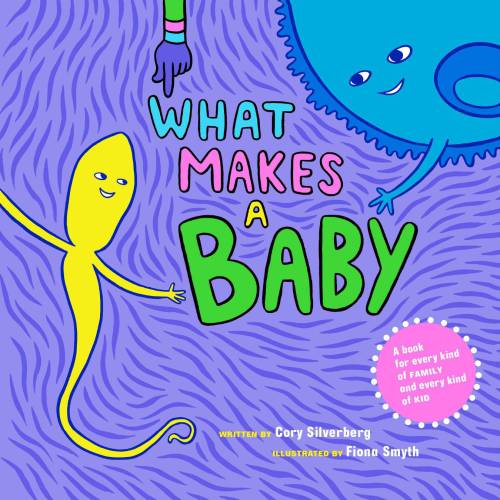 What Makes A Baby Cory Silverberg