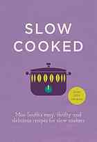 Slow Cooked 200 Exciting New Recipes For Your Slow Cooker South
