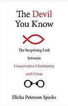 The Devil You Know The Surprising Link Between Conservative Christianity And Crime Sparks