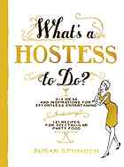 Whats A Hostess To Do Spungen Susan