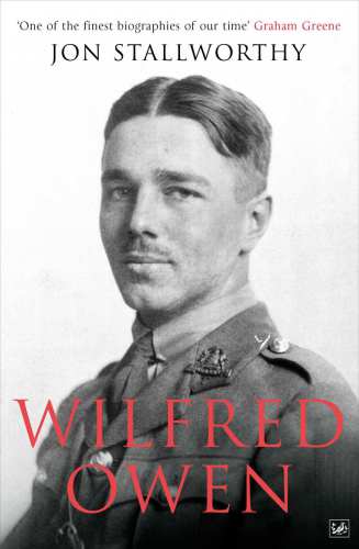 Wilfred Owen Stallworthy Jon