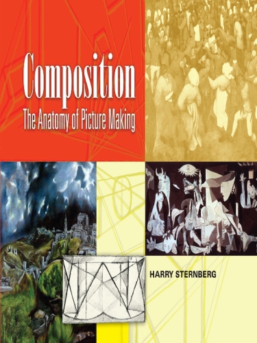 Composition The Anatomy Of Picture Making Harry Sternberg