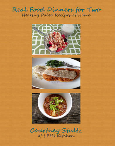 Real Food Dinners For Two Healthy Paleo Recipes At Home Stultz