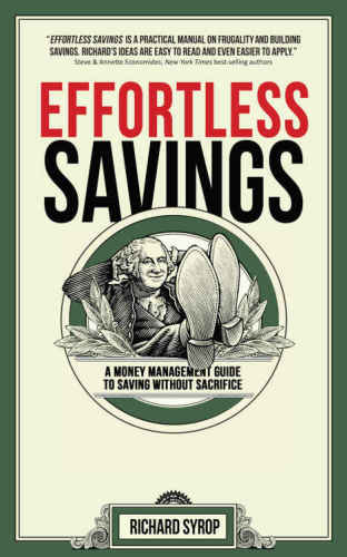 Effortless Savings A Money Management Guide To Saving Without Sacrifice Syrop