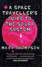 A Space Travellers Guide To The Solar System Thompson Mark