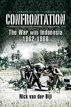 Confrontation The War With Indonesia 19621966 Healy Denis Van Der Bijl