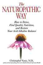 The Naturopathic Way How To Detox Find Quality Nutrition And Restore Your Acidalkaline Balance Vasey