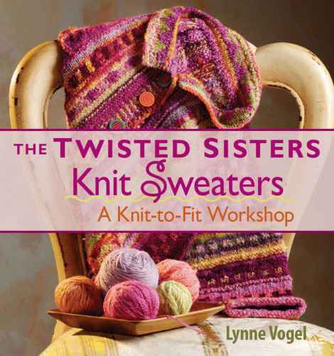 Twisted Sisters Knit Sweaters Lynne Vogel