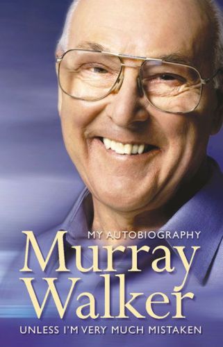 My Autobiography Unless Im Very Much Mistaken Walker Murray