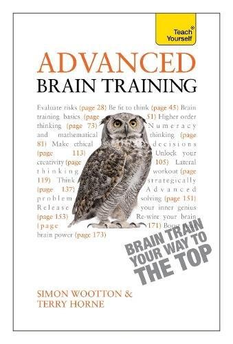 Advanced Brain Training Brain Train Your Way To The Top A Teach Yourself Guide 1st Edition Terry Horne