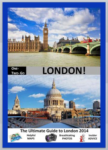 Onetwogo London The Ultimate Guide To London 2014 With Helpful Maps Breathtaking Photos And Insider Advice Wynn