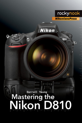 Mastering Nikon D810 Young Darrell
