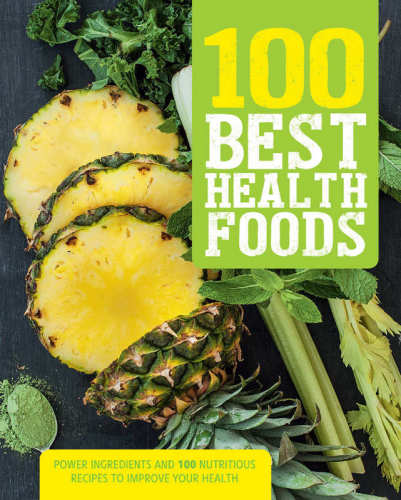 100 Best Health Foods Love Food Editors