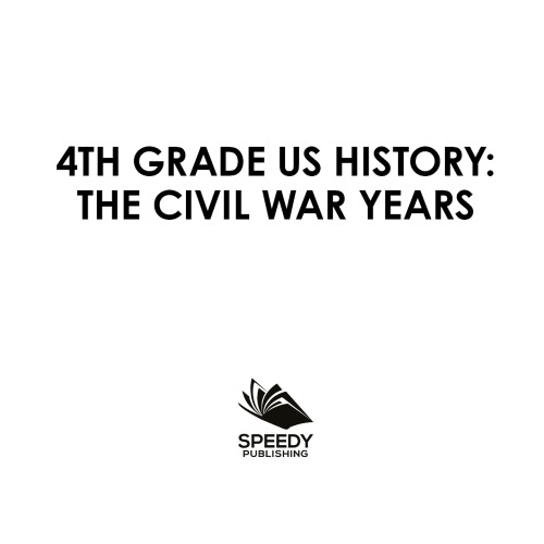 4th Grade Us History The Civil War Years