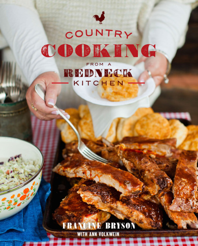 Country Cooking From A Redneck Kitchen First Edition Francine Bryson
