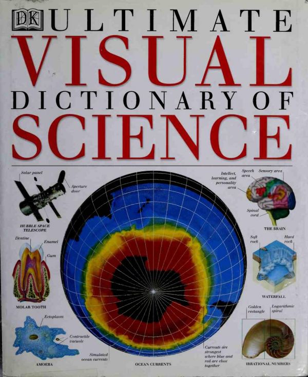 Ultimate Visual Dictionary Of Science Dk Publishing