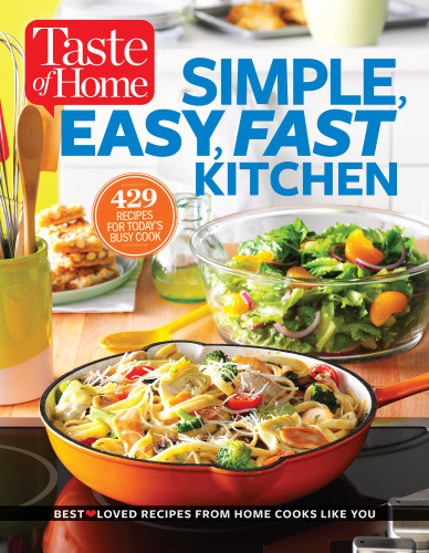 Taste Of Home Simple Easy Fast Kitchen Editors At Taste Of Home