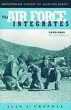 The Air Force Integrates 19451964 World War Ii Freeman Field Mutiny Macdill Riot Unbunching Eisenhower Little Rock Kennedy Era And The Civil Rights Act Travis Riot Blacks In Usaf Gropman