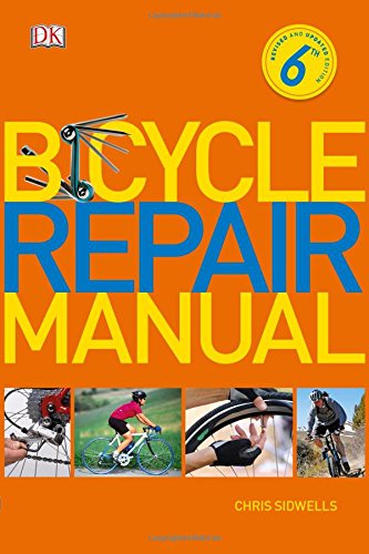 Bicycle Repair Manual 6th Edition Array Chris Sidwells