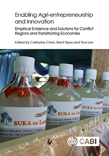 Enabling Agrientrepreneurship And Innovation Empirical Evidence And Solutions For Conflict Regions And Transitioning Economies Chan
