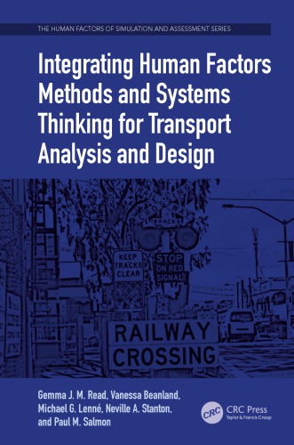 Integrating Human Factors Methods And Systems Thinking For Transport Analysis And Design 1st Edition Gemma J M Read