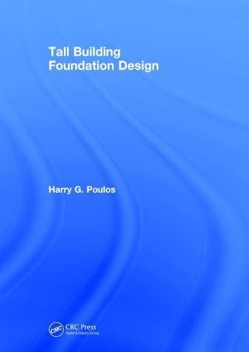 Tall Building Foundation Design 1st Edition Harry G Poulos