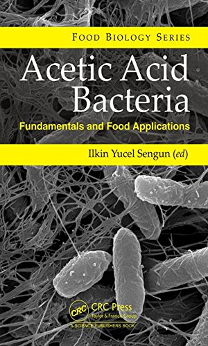 Acetic Acid Bacteria Fundamentals And Food Applications 1st Edition Ilkin Yucel Sengun